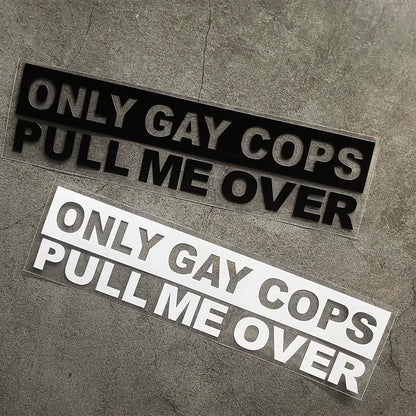 Funny 'Only Cops Pull Me Over' Decal - Durable Pvc Sticker for Cars, Motorcycles & Cups